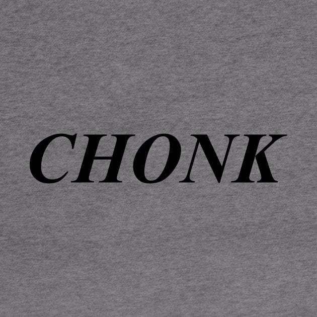 CHONK by ArtShark